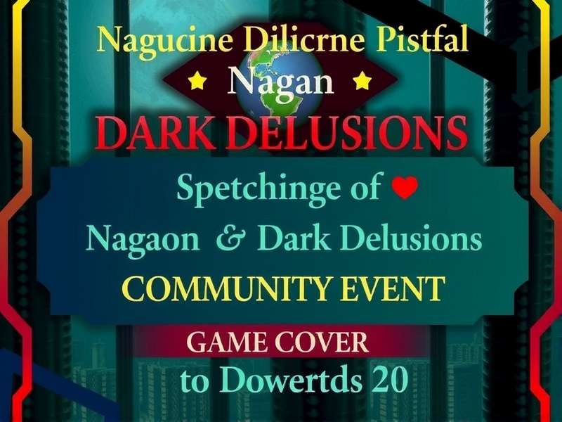 Nagaon Dark Delusions Community Event